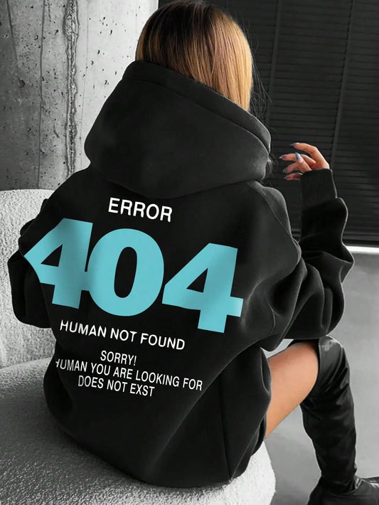 Hoodies - Women's Sweatshirts Error 404 Human Not Found sorry Prints Hoodies Fleece Long Sleeve Oversized Clothes Hip Hop Street Pullover